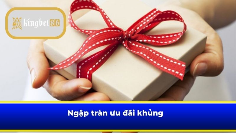 Ngập tràn ưu đãi khủng