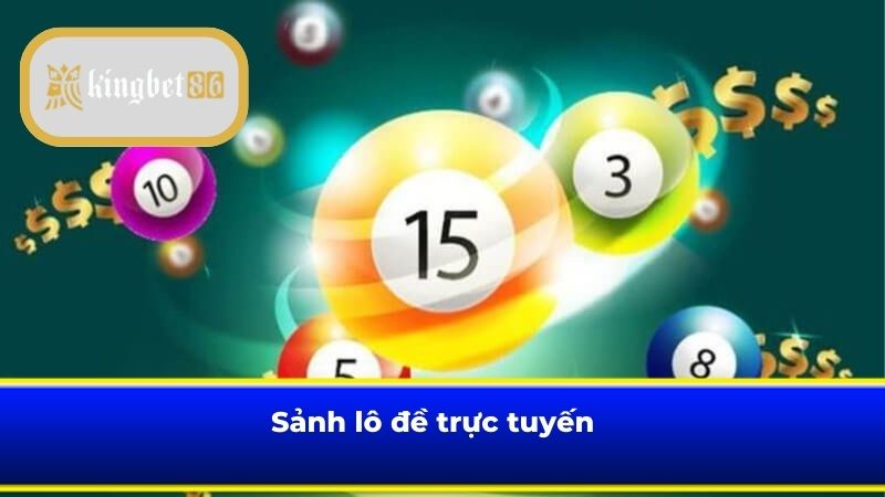 Sảnh lô đề trực tuyến
